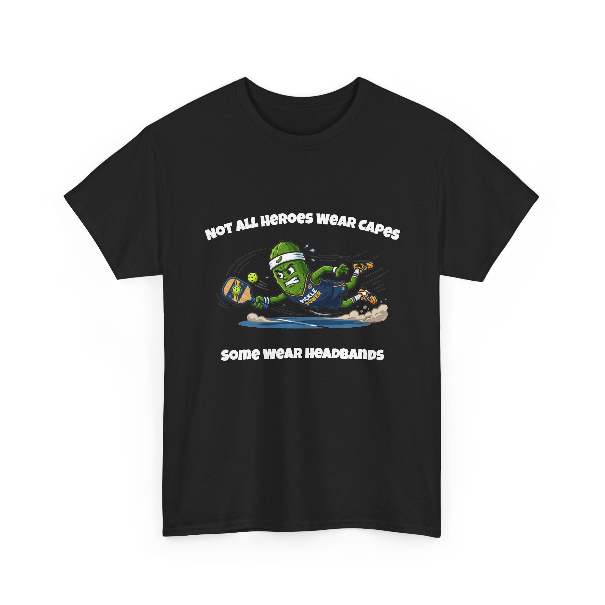 Not All Heroes Wear Capes Funny Pickleball T-Shirt