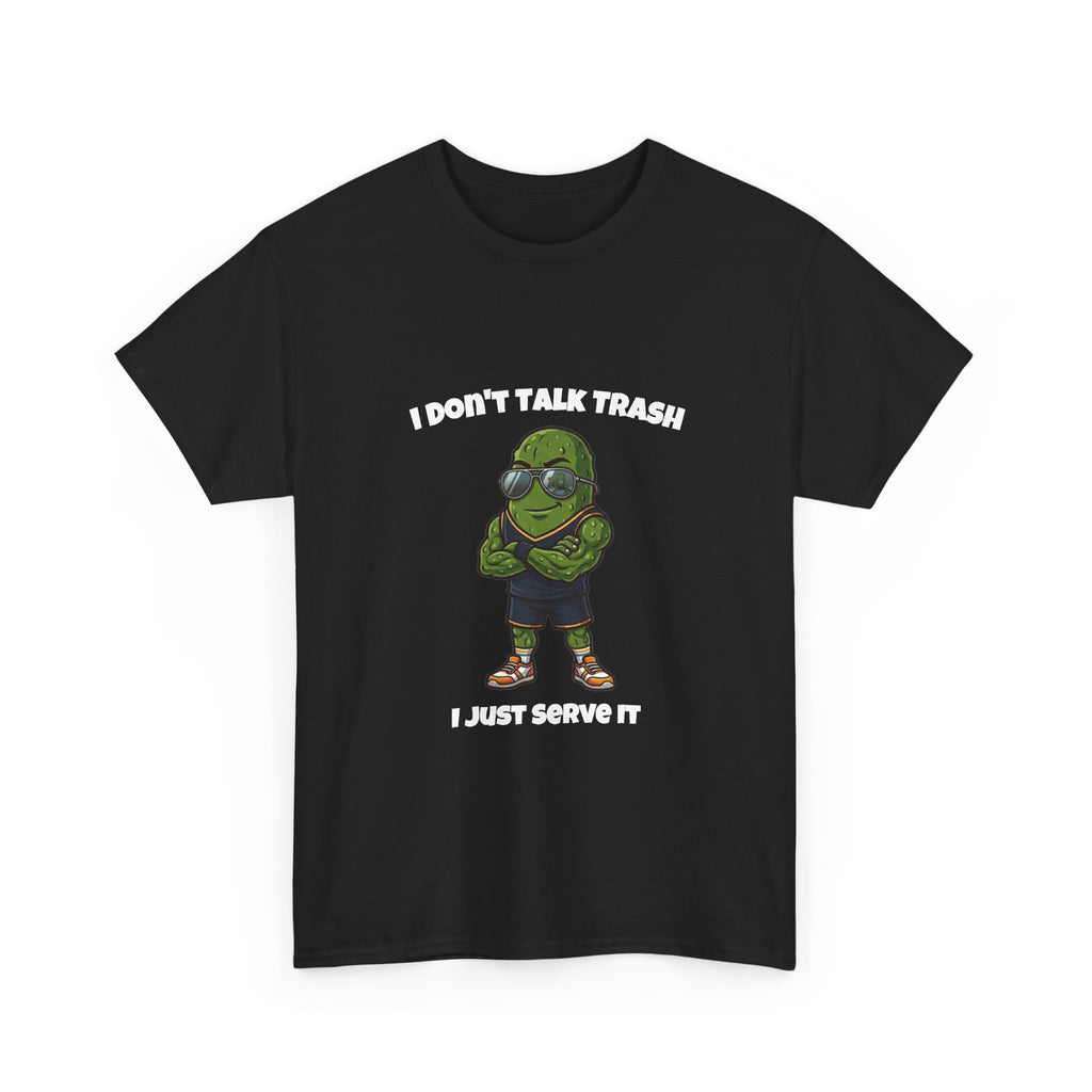 I Don't Talk Trash Funny Pickleball T-Shirt