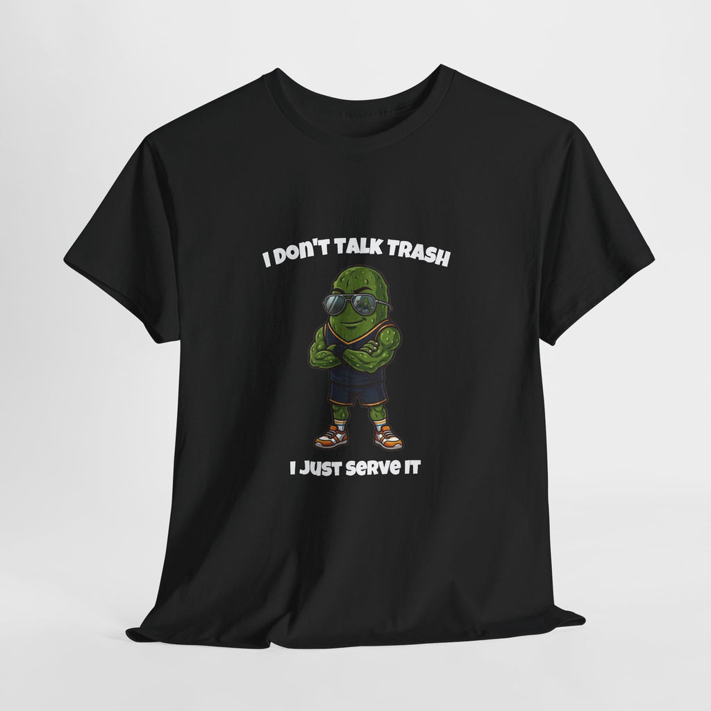 I Don't Talk Trash Funny Pickleball T-Shirt