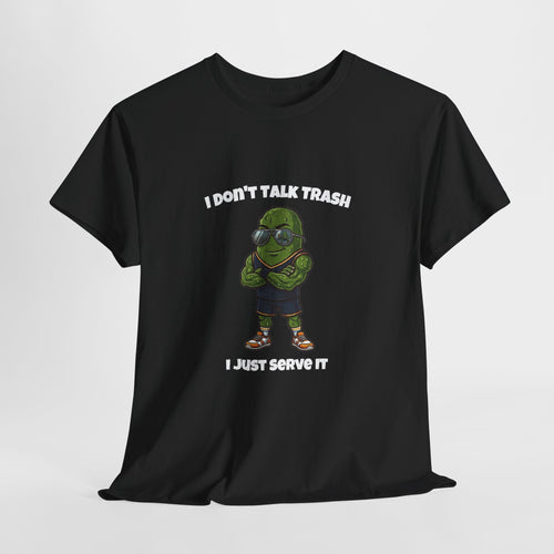 I Don't Talk Trash Funny Pickleball T-Shirt